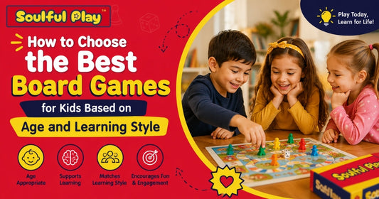 How to Choose the Best Board Games for Kids Based on Age and Learning Style