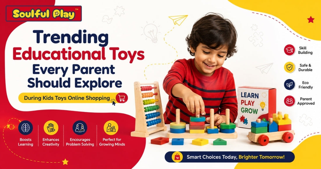 Trending Educational Toys Every Parent Should Explore During Kids' Toys Online Shopping